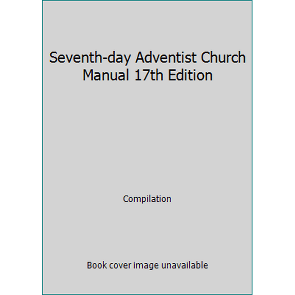 Pre-Owned Seventh-day Adventist Church Manual 17th Edition (Paperback) 0828019487 9780828019484