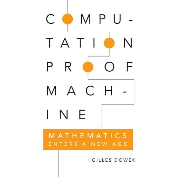 Computation, Proof, Machine, (Hardcover)