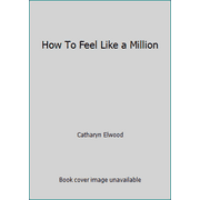 How To Feel Like a Million [Paperback - Used]
