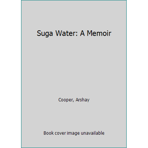 Pre-Owned Suga Water: A Memoir (Paperback) 1940014611 9781940014616