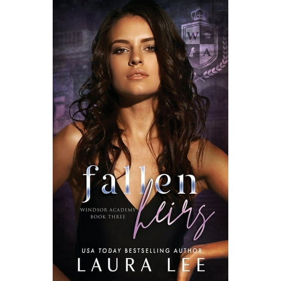 Windsor Academy Fallen Heirs: A Dark High School Bully Romance, Book 3, (Paperback)