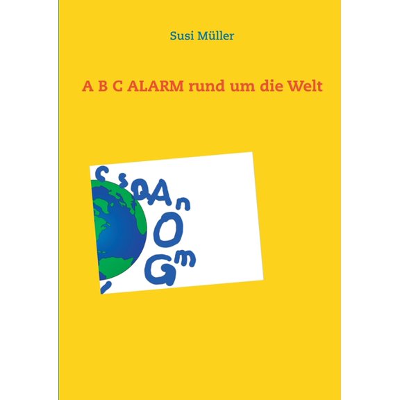 A B C ALARM rund um die Welt, (Paperback)