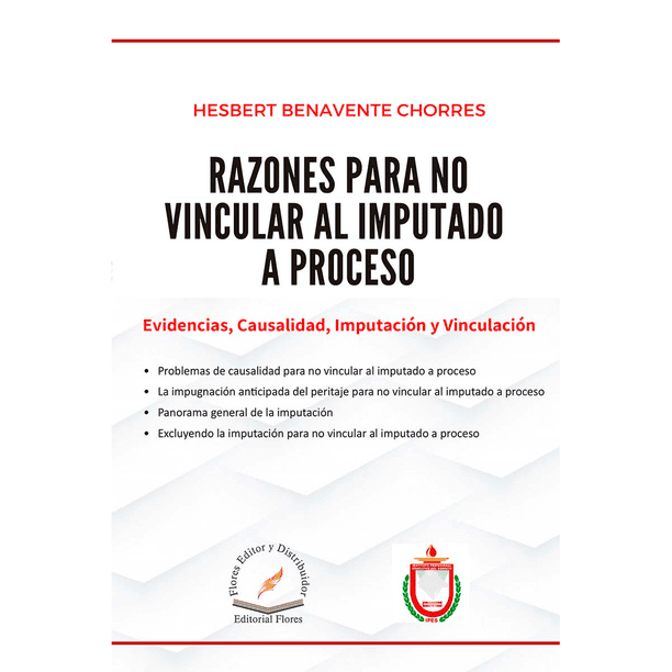 Libro Razones Para No Vincular Al Imputado A Proceso Tapa Blanda, Autor Hesbert Benavente Chorres, Editorial Flores Editor Y Distribuidor