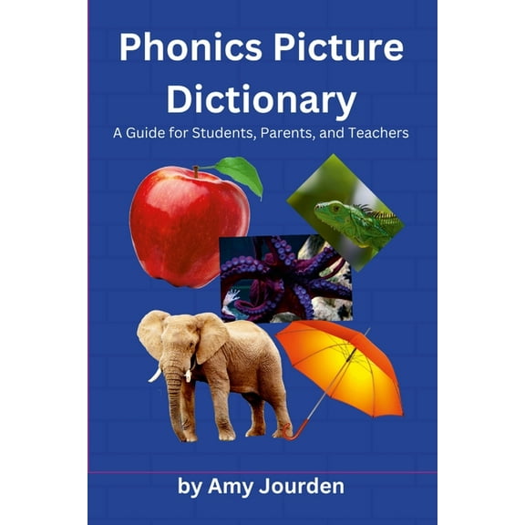 Phonics Picture Dictionary: A Guide for Students, Parents and Teachers, (Paperback)