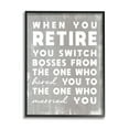thumbnail image 3 of Stupell Industries Retirement Married New Boss Humor Distressed Grey Grey Framed, 11 x 14, Design by Daphne Polselli, 3 of 3