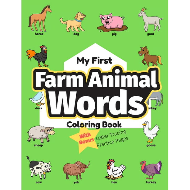 My First Word Activities: My First Farm Animal Words Coloring Book :  Preschool Educational Activity Book for Early Learners to Color Farm Animals  while Learning Their First Easy Words of Animals on