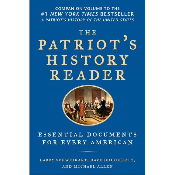 Pre-Owned The Patriot's History Reader: Essential Documents for Every American (Paperback) 1595230785 9781595230782