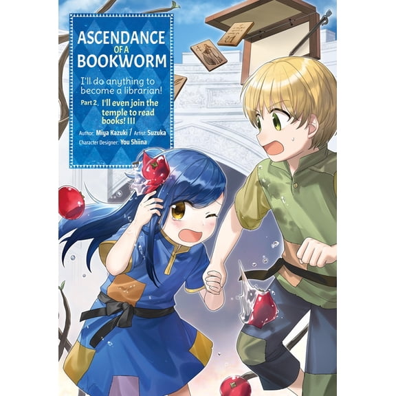 Ascendance of a Bookworm (Manga): Part 2 Ascendance of a Bookworm (Manga) Part 2 Volume 3: Volume 3, Book 3, (Paperback)