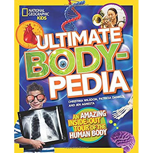 Ultimate Bodypedia : An Amazing Inside-Out Tour of the Human Body 9781426317217 Used / Pre-owned