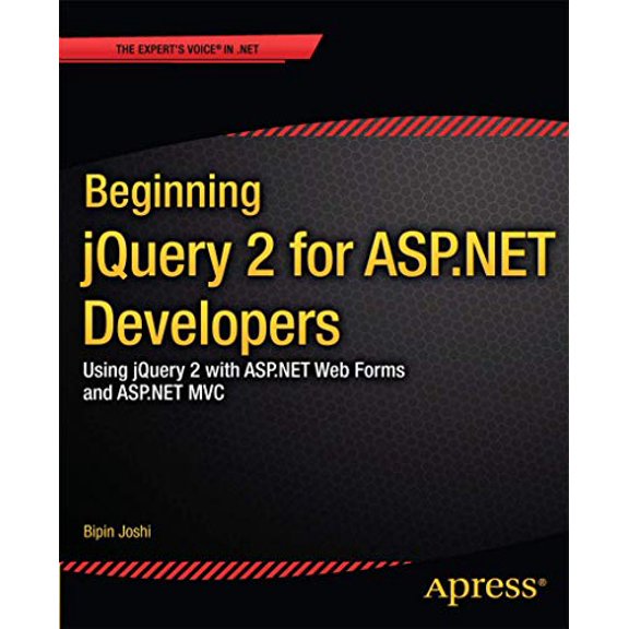 Pre-Owned Beginning jQuery 2 for ASP.NET Developers: Using jQuery 2 with ASP.NET Web Forms and ASP.NET MVC, 9781430263043, 1430263040, Paperback, 1st ed. edition