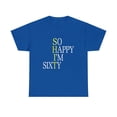 thumbnail image 2 of So Happy I'm Sixty 1962 Funny 60th Birthday T-Shirt, 2 of 2
