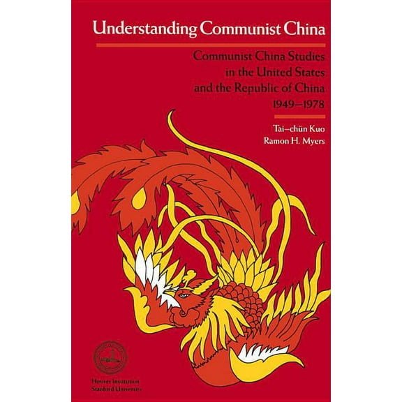 Understanding Communist China : Communist China Studies in the United States and the Republic of China, 1949-1978 (Paperback)