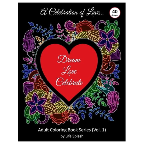 Adult Coloring Book: A Celebration of Love (Paperback)