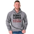 thumbnail image 5 of Sorry Ladies Taken Funny Boyfriend Hoodie Hooded Sweatshirt Men Brisco Brands S, 5 of 6