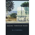 thumbnail image 1 of Seeing Through Race (The W. E. B. Du Bois Lectures), 1 of 2