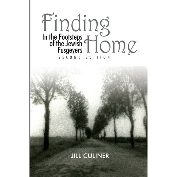 Finding Home: In the Footsteps of the Jewish Fusgeyers, (Paperback)