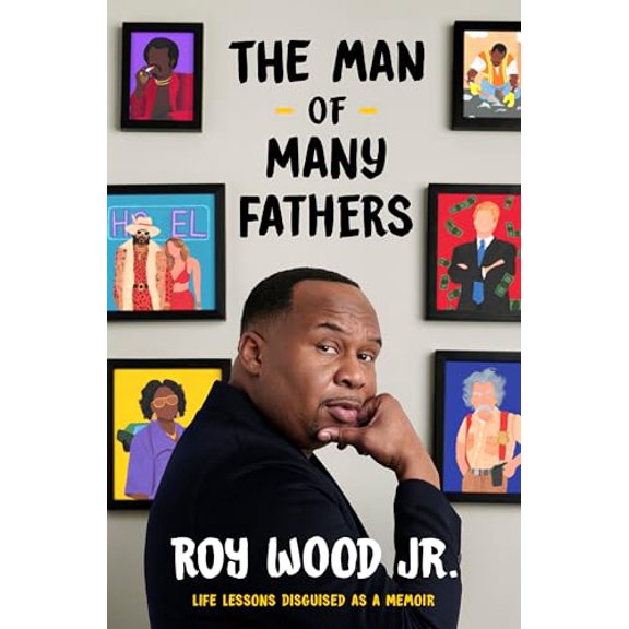 Pre-Owned The Man of Many Fathers: Life Lessons Disguised as a Memoir, 9780593800072, 0593800079, Hardcover,