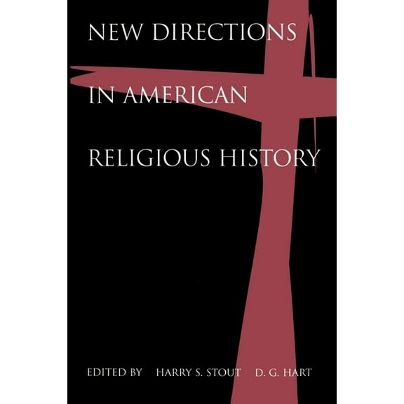 New Directions in American Religious History, (Paperback)