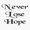 1pcs, variant on Never Lose Hope Faith Quote Sticker