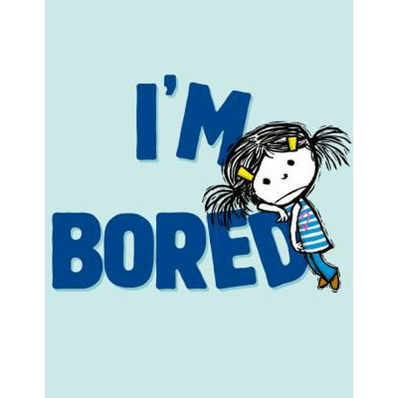 Pre-Owned I'm Bored (Hardcover) 1442414030 9781442414037