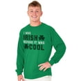 thumbnail image 3 of St Paddy Irish Before It Was Cool Long Sleeve TShirt Men Women Brisco Brands L, 3 of 6