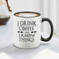 thumbnail image 4 of Shop4Ever I Drink Coffee And I Know Things Black Handle Ceramic Coffee Mug Tea Cup (11oz.), 4 of 5