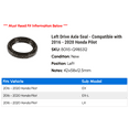 thumbnail image 2 of Left Drive Axle Seal - Compatible with 2016 - 2020 Honda Pilot 2017 2018 2019, 2 of 2
