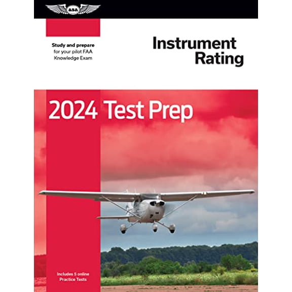 Pre-Owned 2024 Instrument Rating Test Prep: Study and prepare for your pilot FAA Knowledge Exam (ASA Test Prep Series), 9781644253281, 1644253283, Paperback, 2024 edition