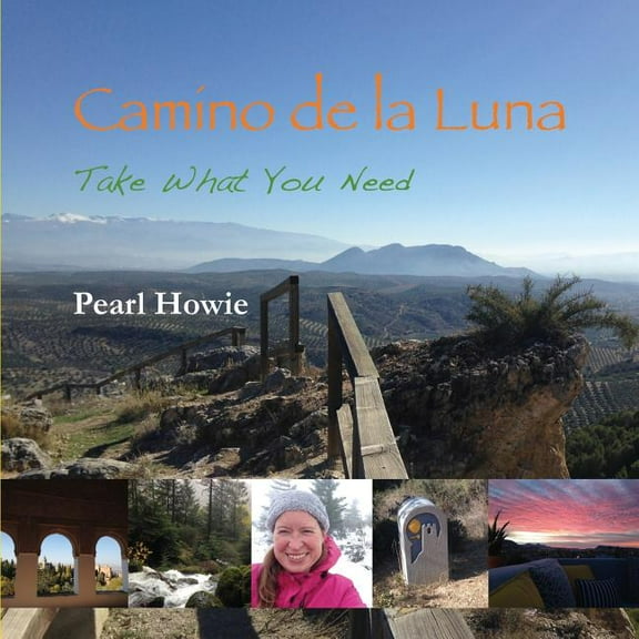 Camino de la Luna Camino de la Luna: Take What You Need, Book 1, (Paperback)