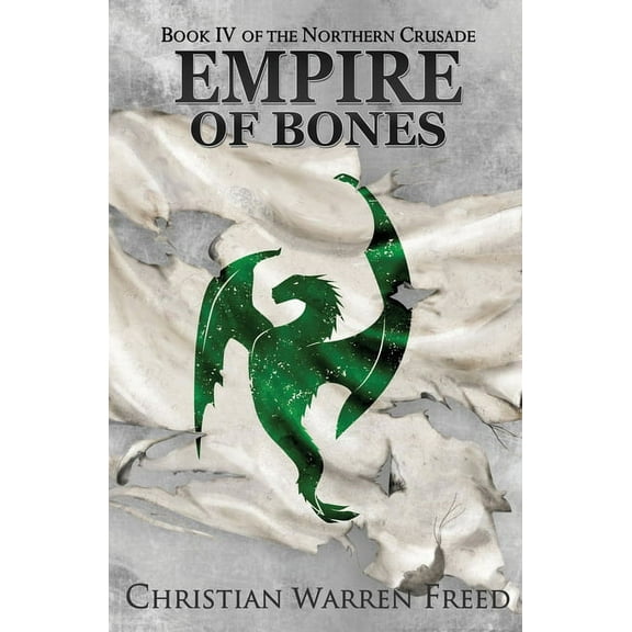 The Northern Crusade Empire of Bones, Book 3, (Paperback)