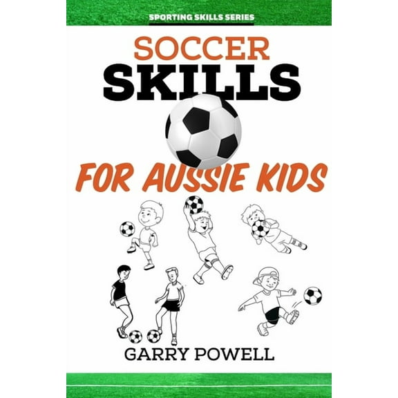 Soccer Skills for Aussie Kids, (Paperback)