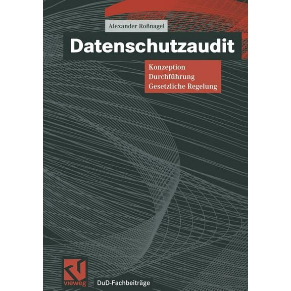 Dud-FachbeitrÃ¤ge Datenschutzaudit: Konzeption, DurchfÃ¼hrung, Gesetzliche Regelung, (Paperback)