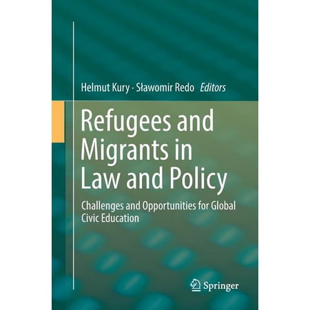 Refugees and Migrants in Law and Policy: Challenges and Opportunities for Global Civic Education (Paperback)