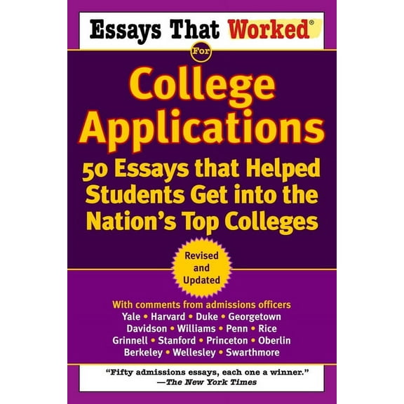 Essays That Worked for College Applications: 50 Essays That Helped Students Get Into the Nation's Top Colleges, (Paperback)