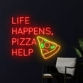 thumbnail image 3 of Handmadetneonsign Life Happens, Pizza Help Neon Sign, Pizza Neon Light, Pizza Led Light, Pizza Sign, 3 of 5
