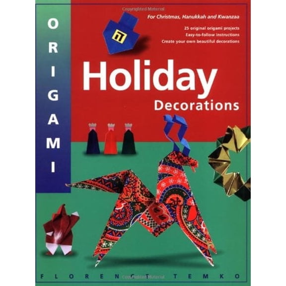 Pre-Owned Origami Holiday Decorations: For Christmas, Hanukkah and Kwanzaa (Paperback) 0804834776 9780804834773