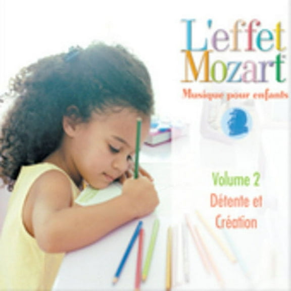 L'effet / Mozart / Campbell - Musique Pour Enfants 2: Detente Et Creation - Music & Performance - CD