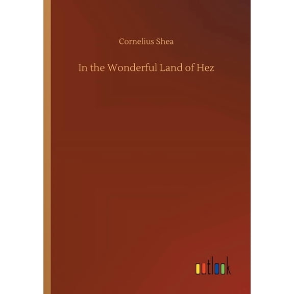 In the Wonderful Land of Hez (Paperback)