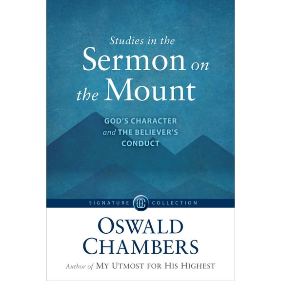 Studies in the Sermon on the Mount: God's Character and the Believer's Conduct, (Paperback)