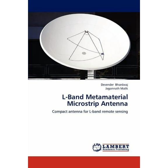 L-Band Metamaterial Microstrip Antenna (Paperback)