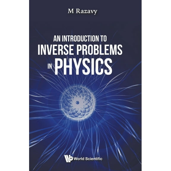 An Introduction to Inverse Problems in Physics, (Hardcover)