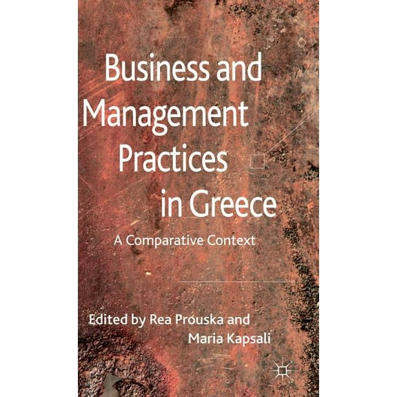Business and Management Practices in Greece: A Comparative Context, (Hardcover)