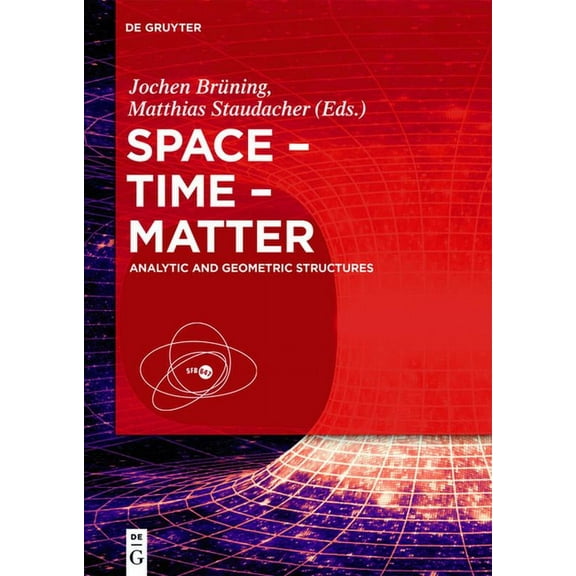 Space - Time - Matter: Analytic and Geometric Structures, (Hardcover)