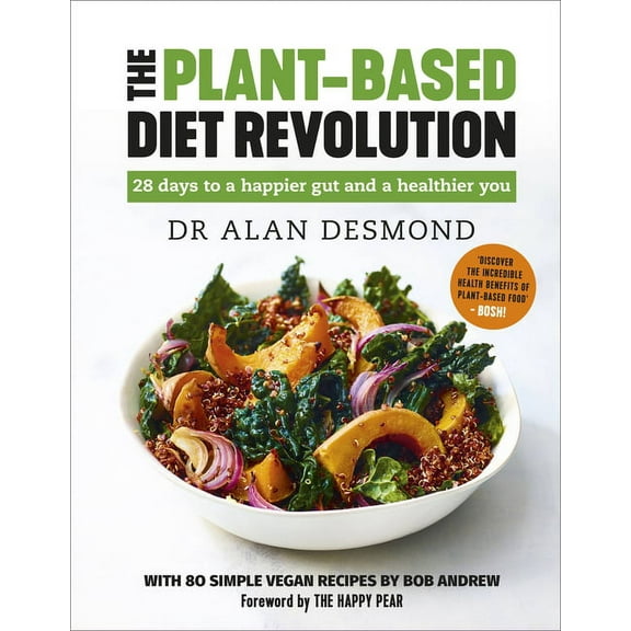 The Plant-Based Diet Revolution: 28 Days to a Heathier You, (Hardcover)