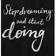 thumbnail image 2 of Stop Dreaming Start Doing Inspiring Womens Fitted Plus Size Graphic Tee Brisco Brands 2X, 2 of 5