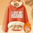 thumbnail image 2 of Penkiiy I Love My Husband Hoodie Sweater for Wife Womens Casual Winter Warm Fleece Sherpa Lined Pullover Hooded Sweatshirt Orange, 2 of 3