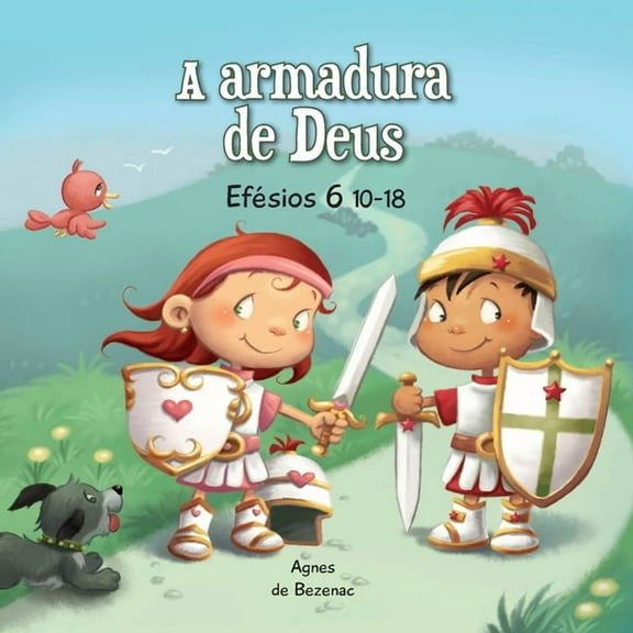 A Bíblia Para Crianças A armadura de Deus: Efésios 6:10-18, Book 8, (Paperback)
