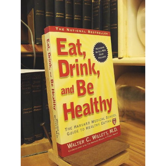 Pre-Owned Eat, Drink, and Be Healthy: The Harvard Medical School Guide to Healthy Eating (Paperback) 0743223225 9780743223225