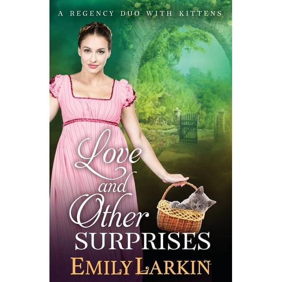 Love and Other Surprises: A Regency Duo with Kittens, (Paperback)