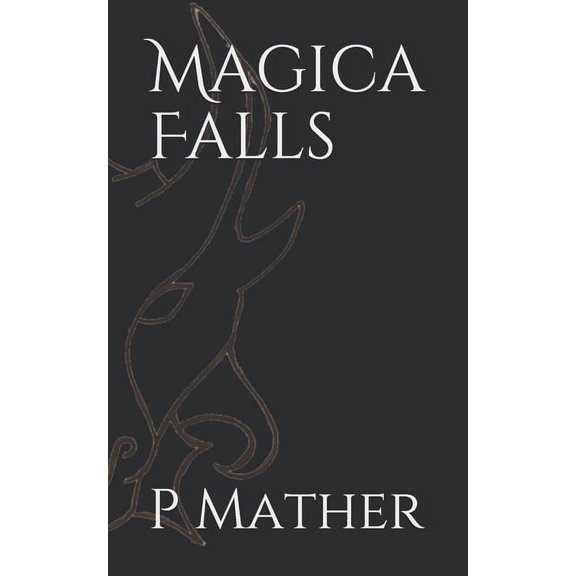 Magica Falls: Magica Falls (Paperback)